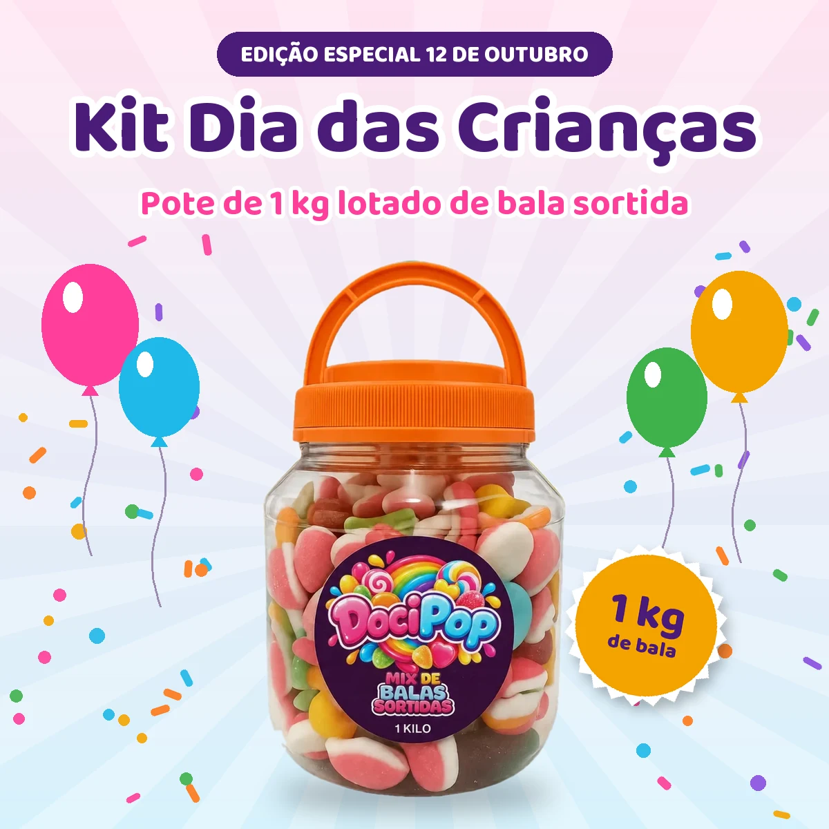 Kit Dia das Crianças: Pote de 1 kg de Balas Sortidas GumiPop